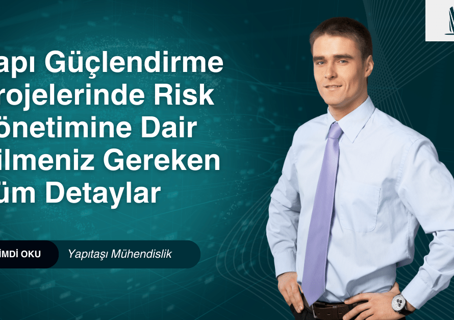 Yapı Güçlendirme Projelerinde Risk Yönetimi