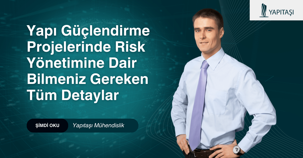 Yapı Güçlendirme Projelerinde Risk Yönetimi