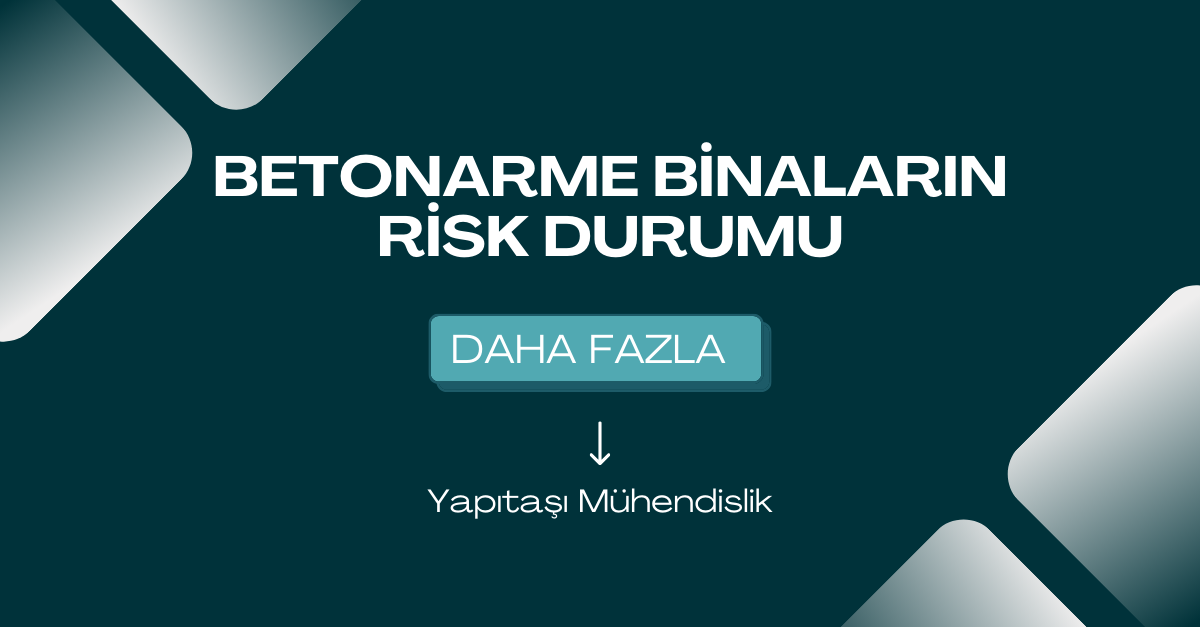 Betonarme Binanın Risk Durumu