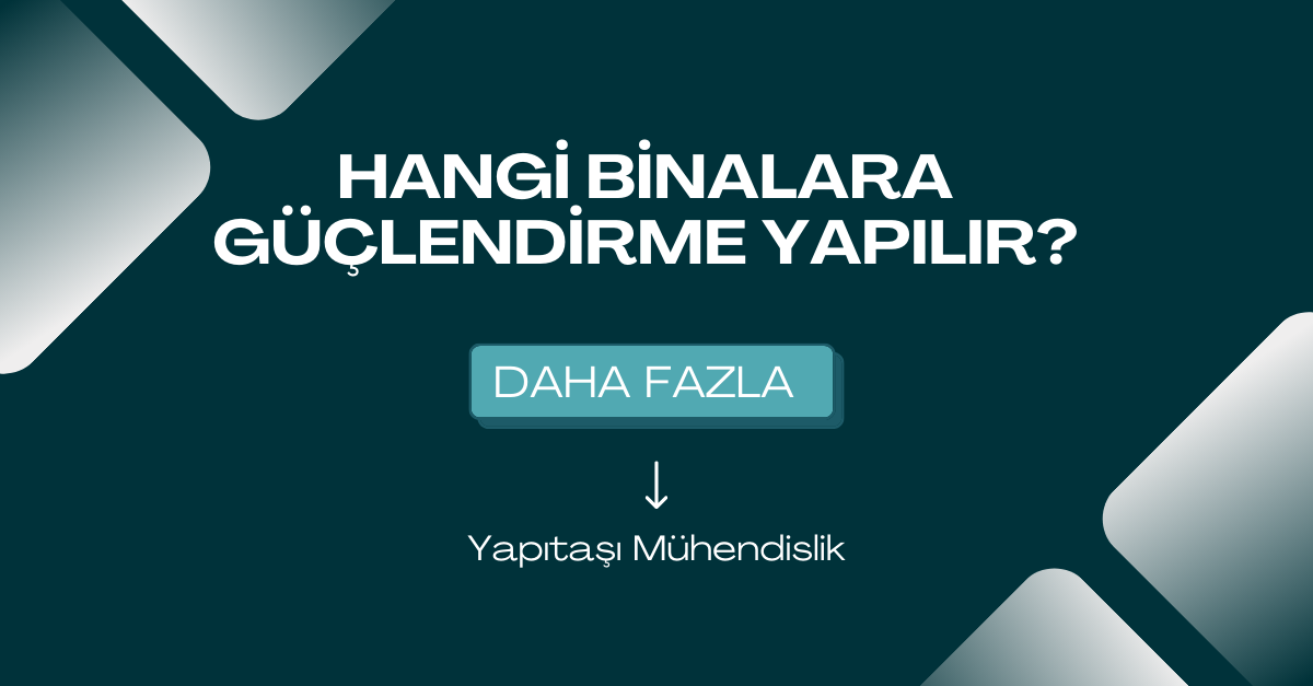 Hangi Binalara Güçlendirme Yapılır