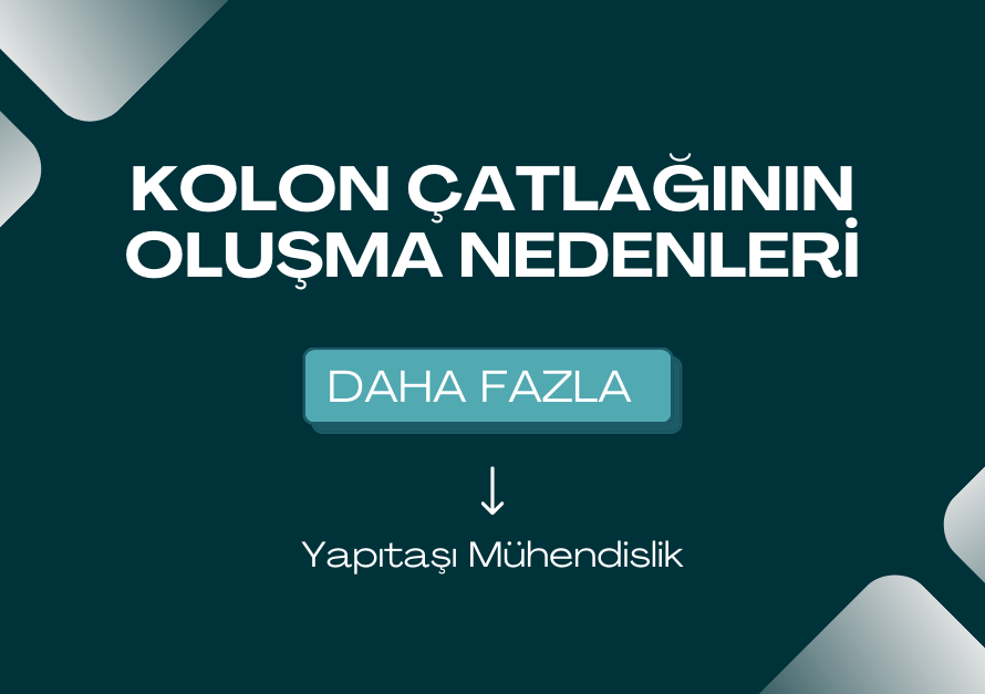 Kolon Çatlağının Oluşma Nedenleri