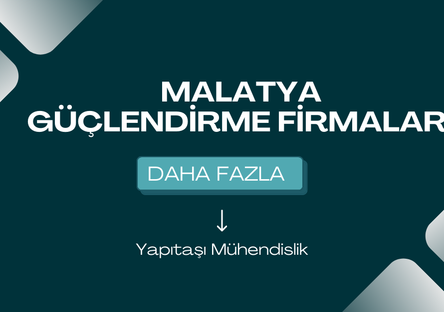 Malatya Bina Güçlendirme Firmaları