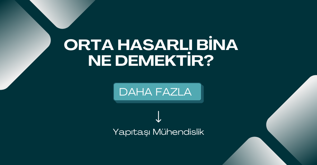 Orta Hasarlı Bina Ne Demek